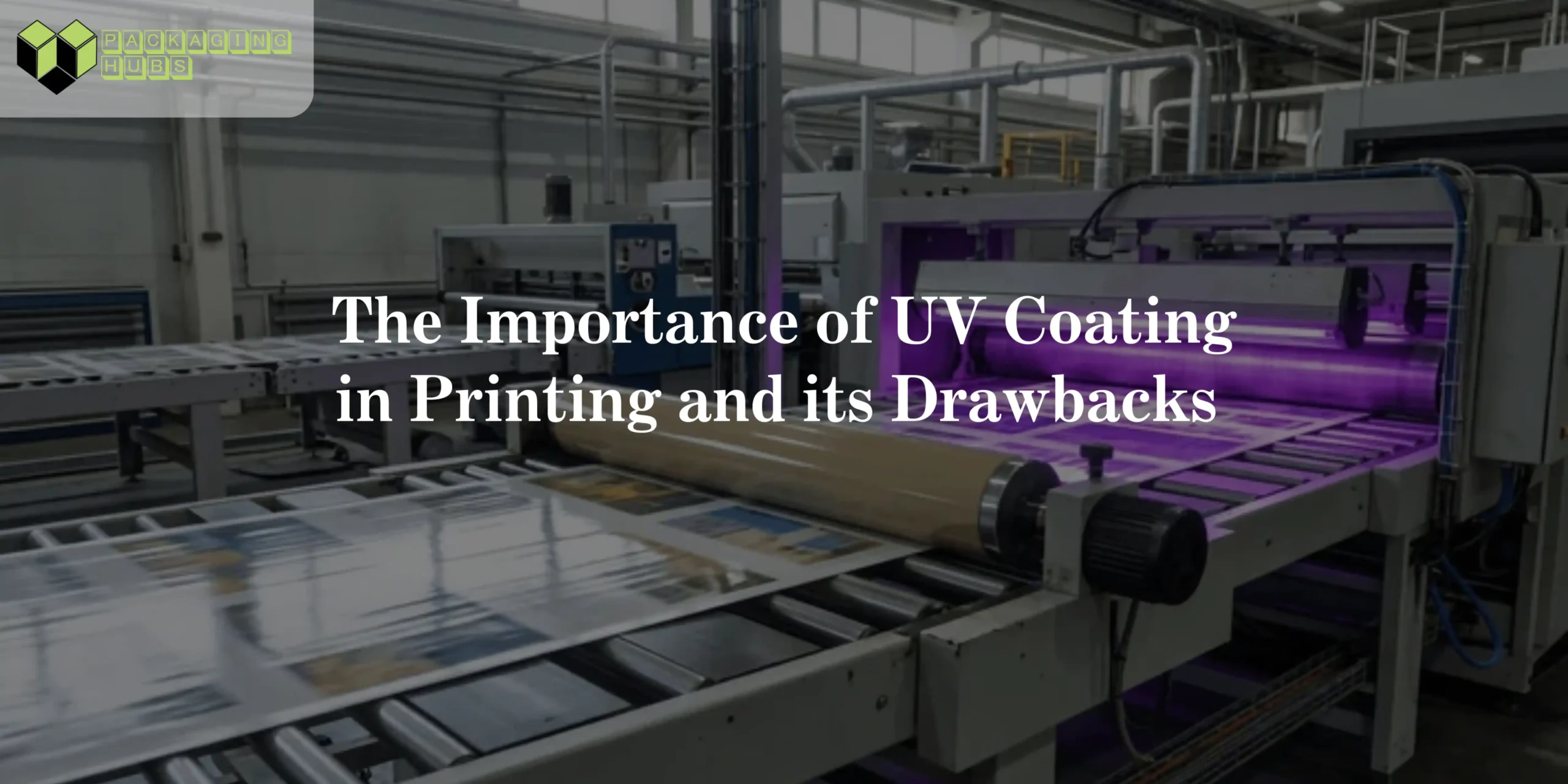 the importance of uv coating in printing and its drawbacks